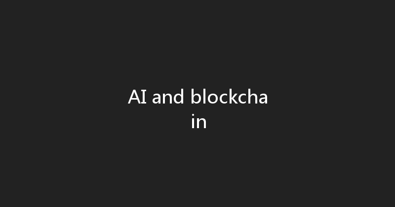 AI and blockchain 