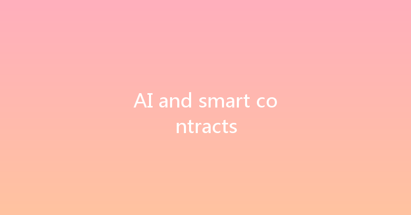 AI and smart contracts 