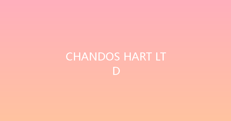 CHANDOS HART LTD 