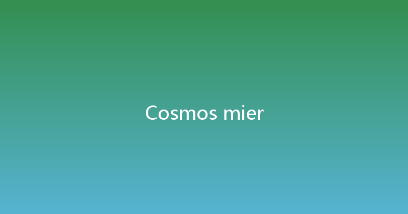 Cosmos mier 