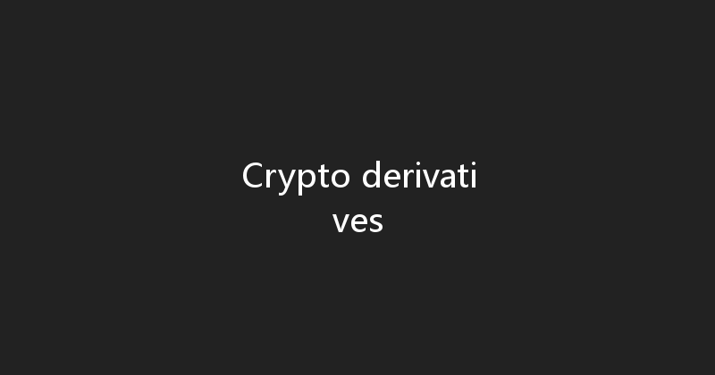 Crypto derivatives 