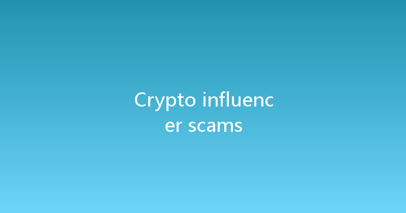Crypto influencer scams 