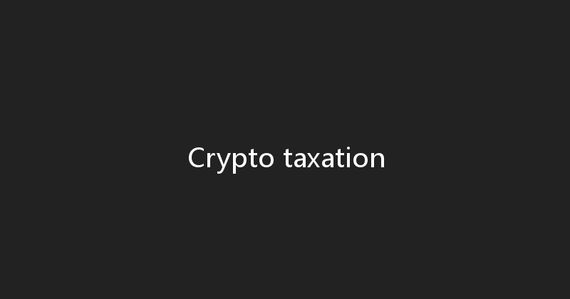 Crypto taxation 