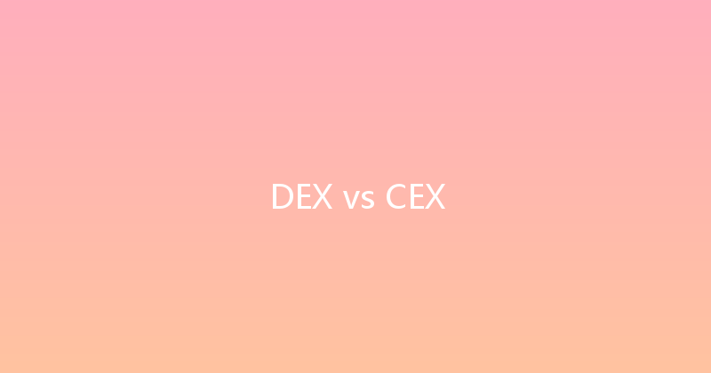DEX vs CEX 
