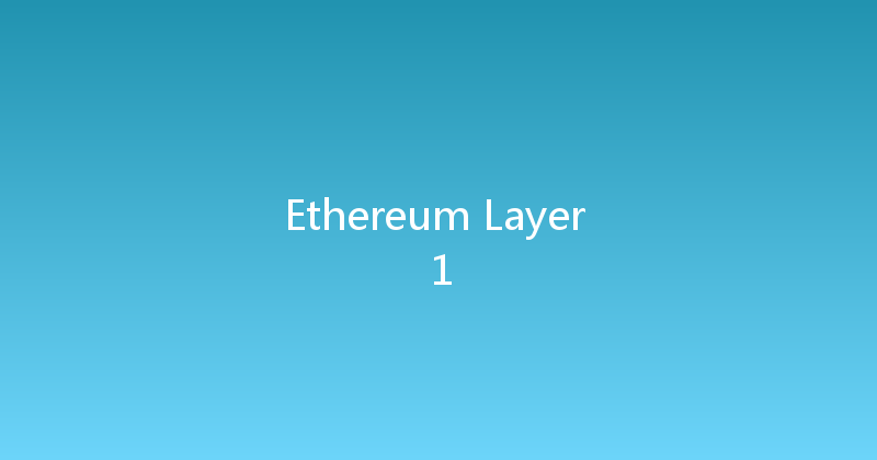 Ethereum Layer 1 