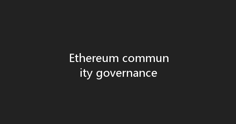 Ethereum community governance 