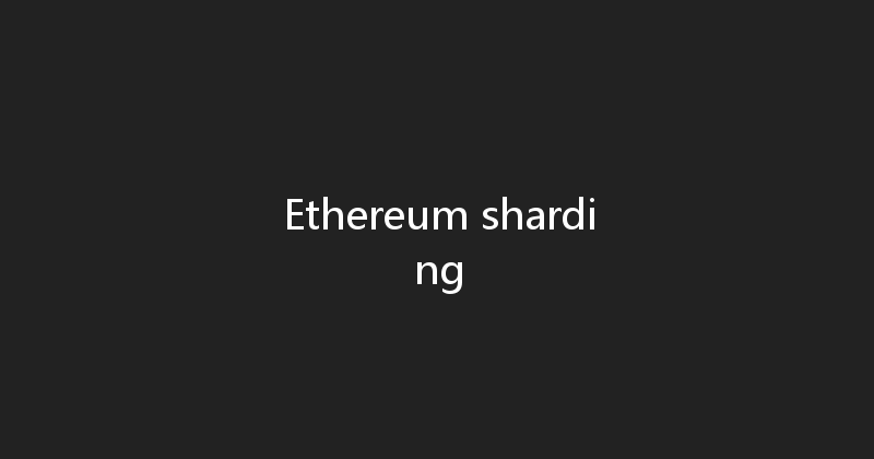 Ethereum sharding 