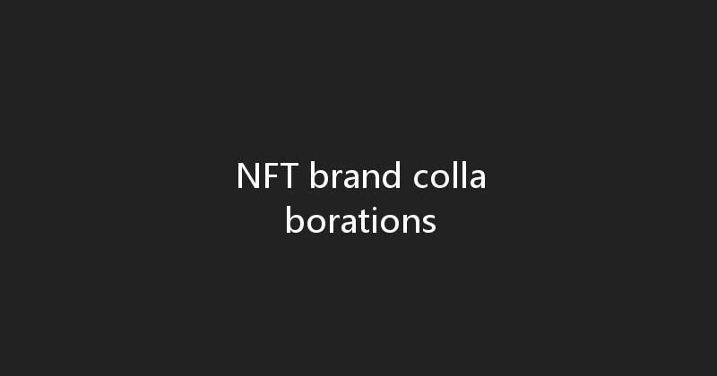 NFT brand collaborations 