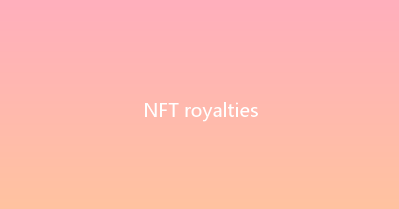 NFT royalties 