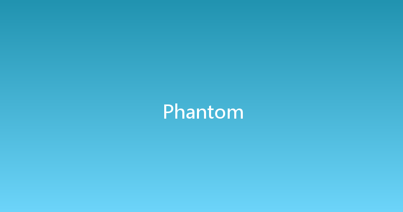 Phantom 