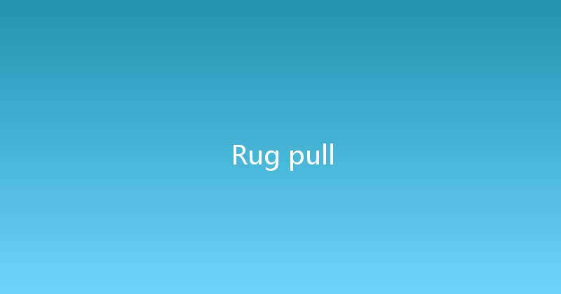 Rug pull 