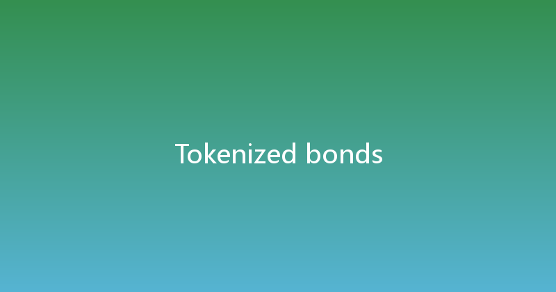 Tokenized bonds 