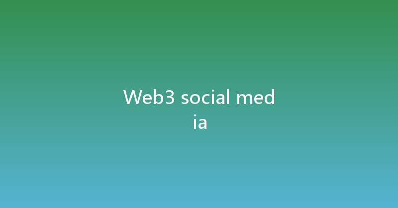 Web3 social media 