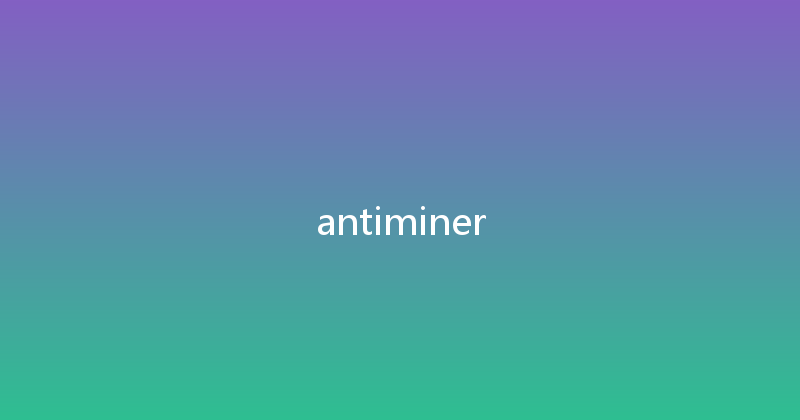 antiminer 