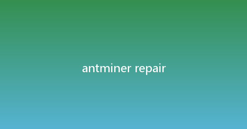antminer repair 