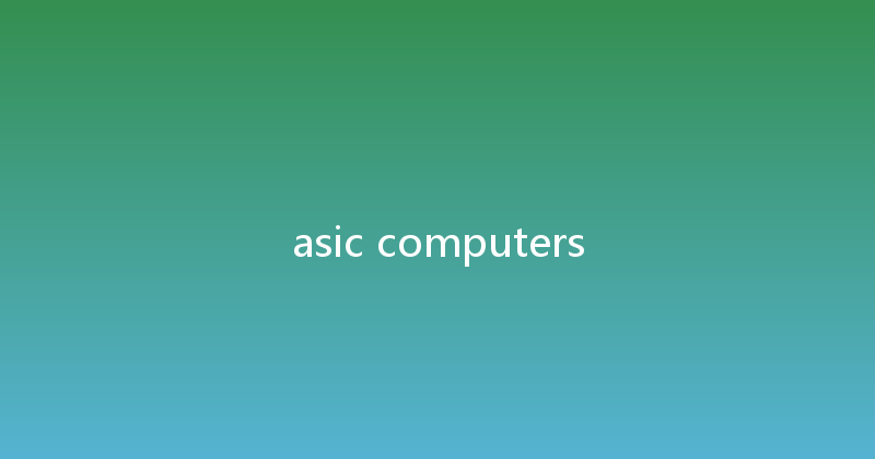 asic computers 