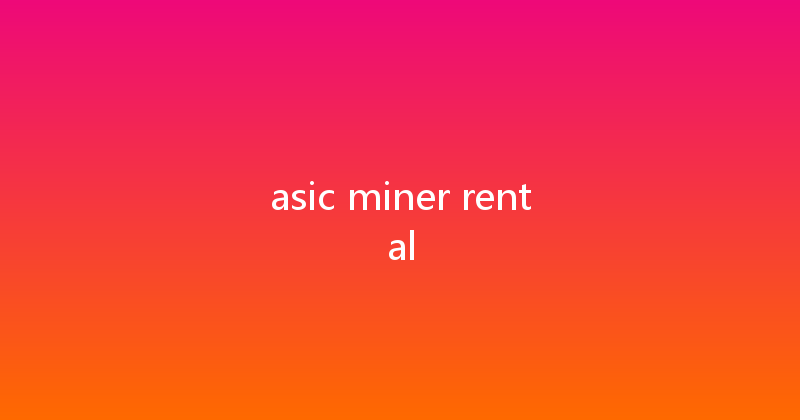 asic miner rental 