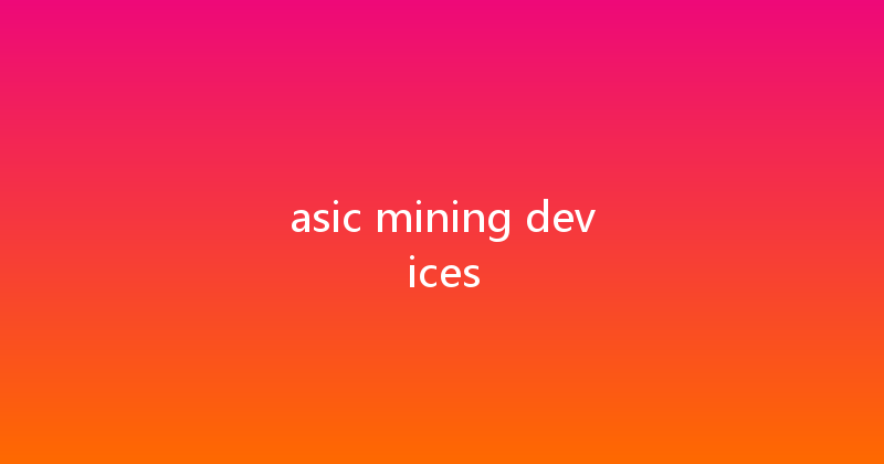 asic mining devices 