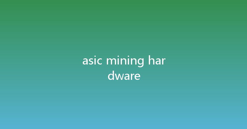 asic mining hardware 