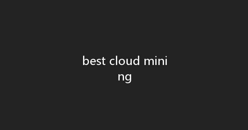 best cloud mining 