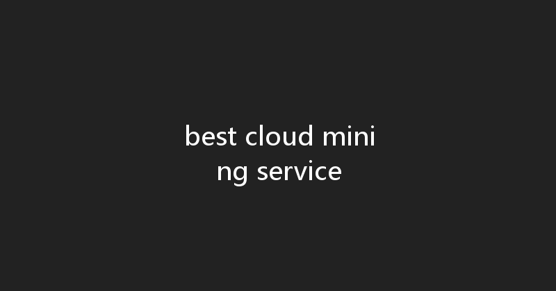 best cloud mining service 