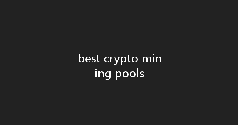 best crypto mining pools 