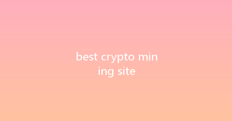 best crypto mining site 