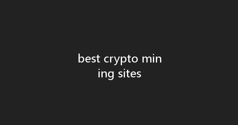 best crypto mining sites 