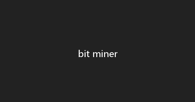 bit miner 