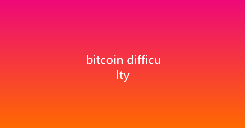 bitcoin difficulty 