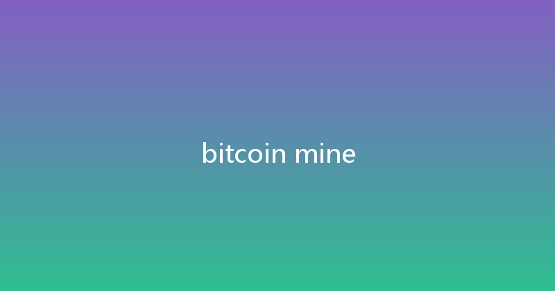 bitcoin mine 