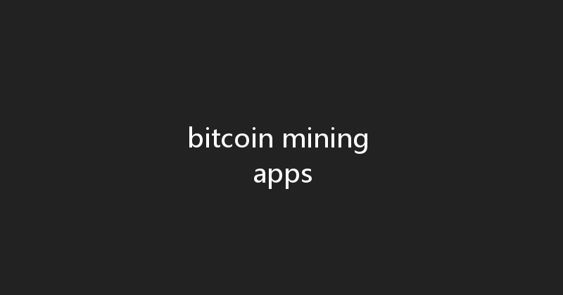 bitcoin mining apps 