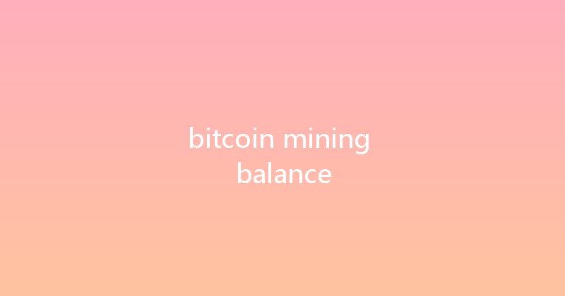 bitcoin mining balance 