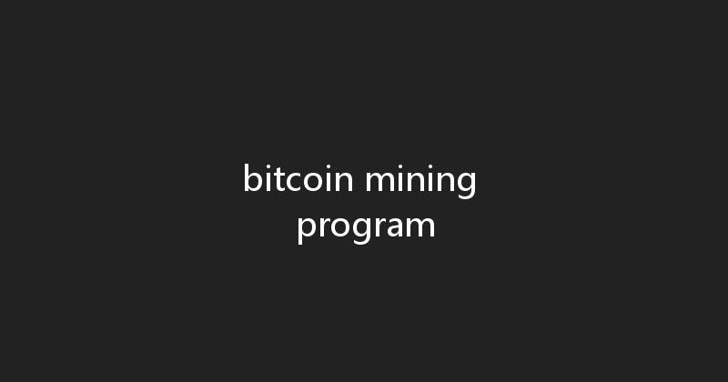 bitcoin mining program 