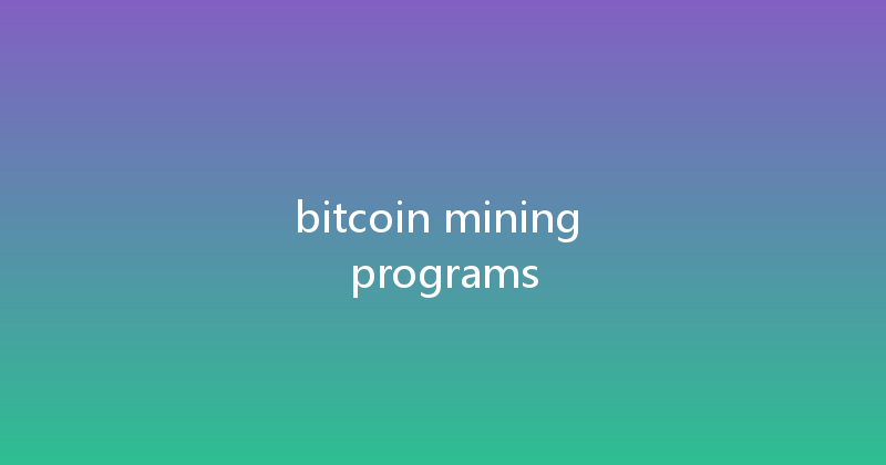 bitcoin mining programs 