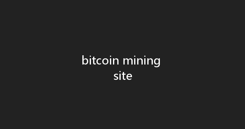 bitcoin mining site 