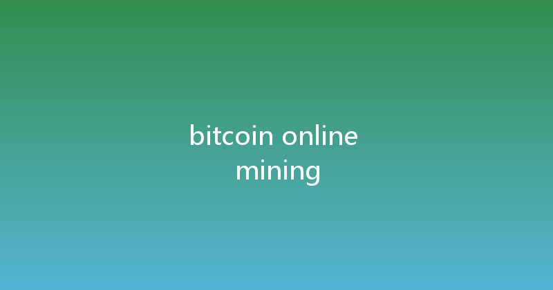bitcoin online mining 