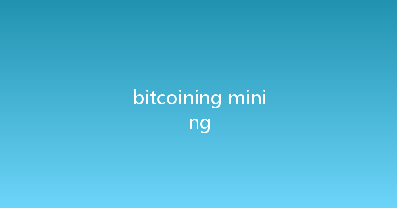 bitcoining mining 