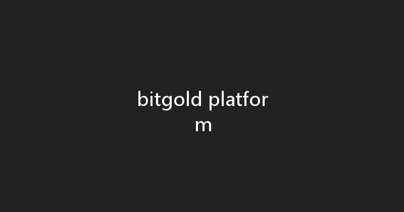 bitgold platform 