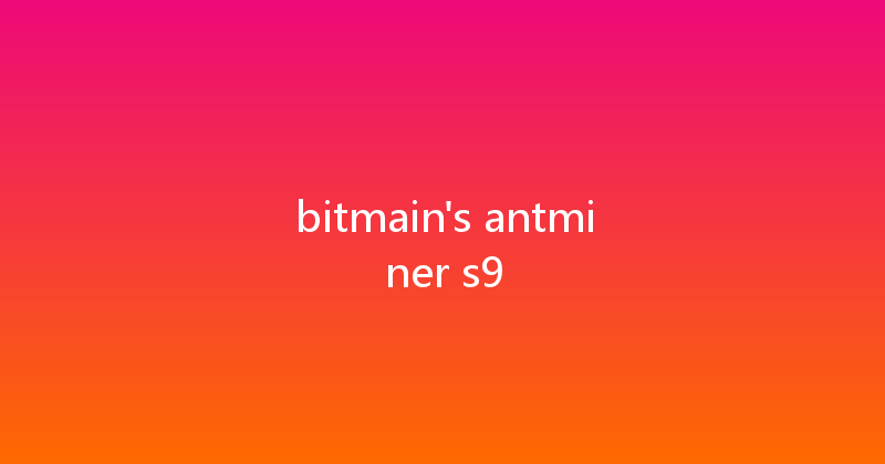 bitmain's antminer s9 