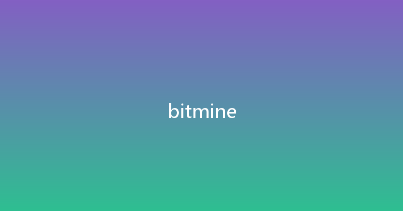 bitmine 