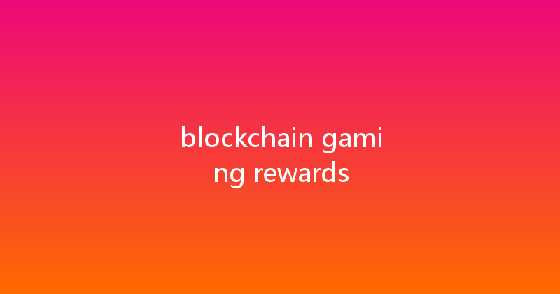blockchain gaming rewards 