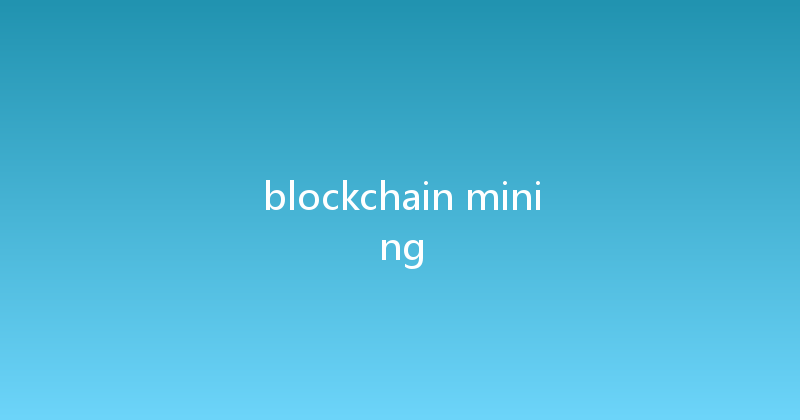 blockchain mining 