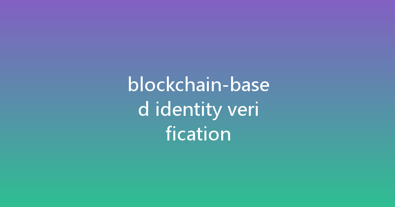 blockchain-based identity verification 