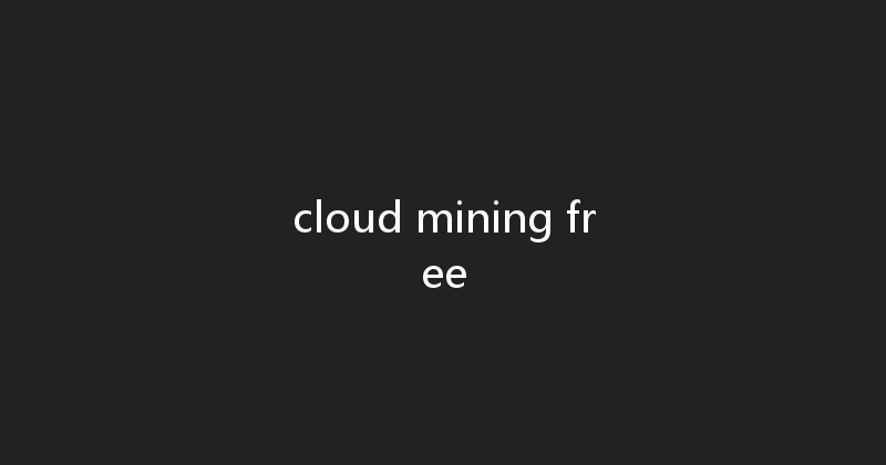cloud mining free 