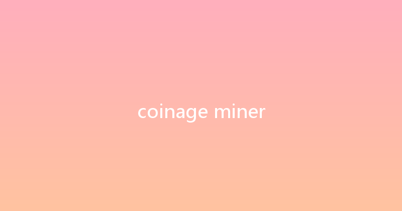 coinage miner 