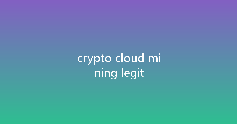 crypto cloud mining legit 