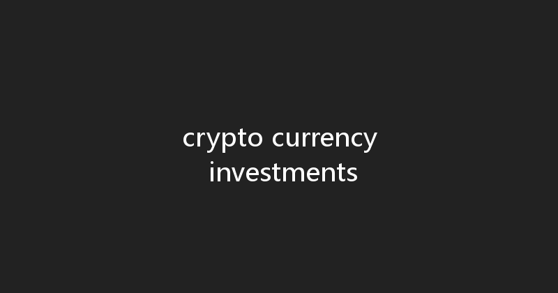 crypto currency investments 