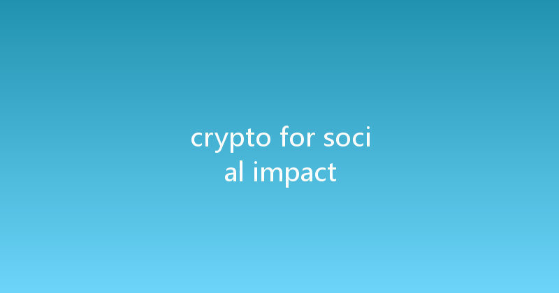 crypto for social impact 