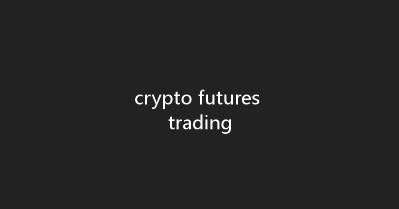 crypto futures trading 